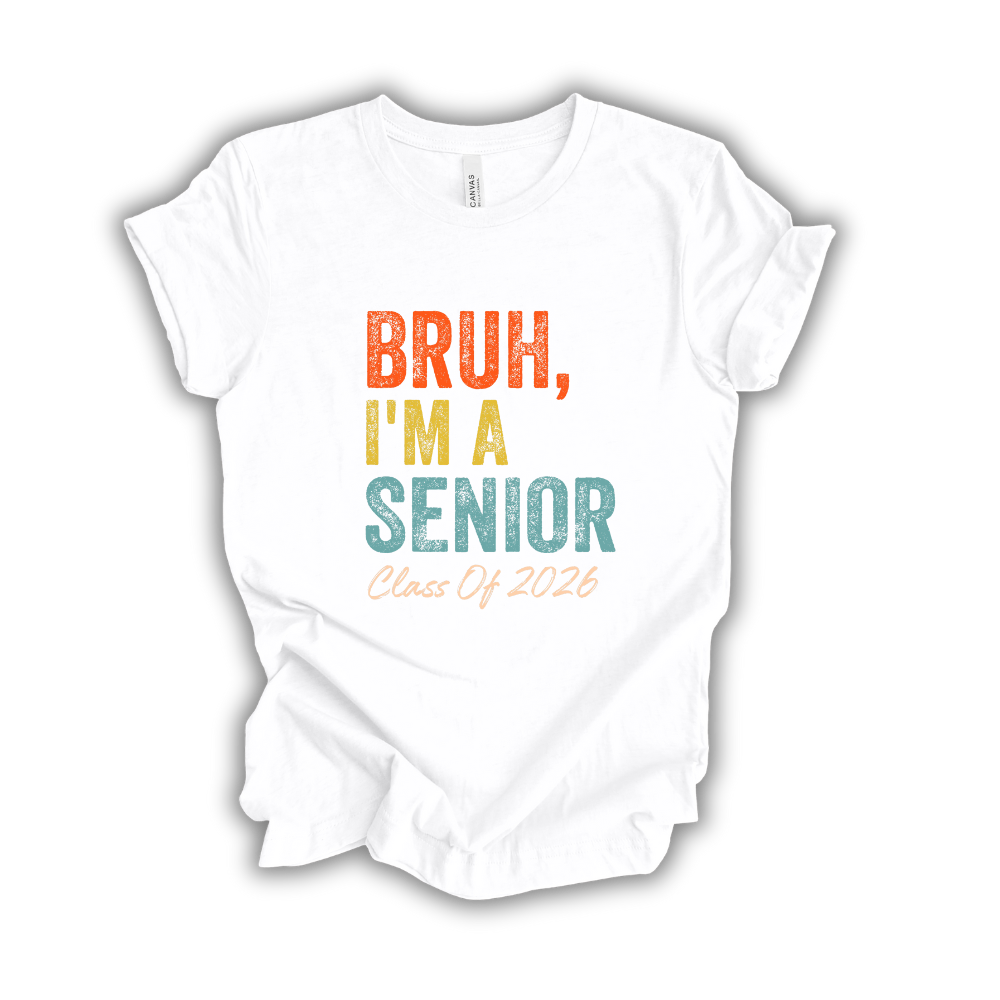 Bruh, I'm a Senior