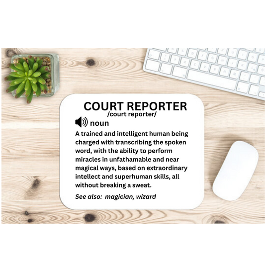 Definition of Court Reporter Mouse Pad