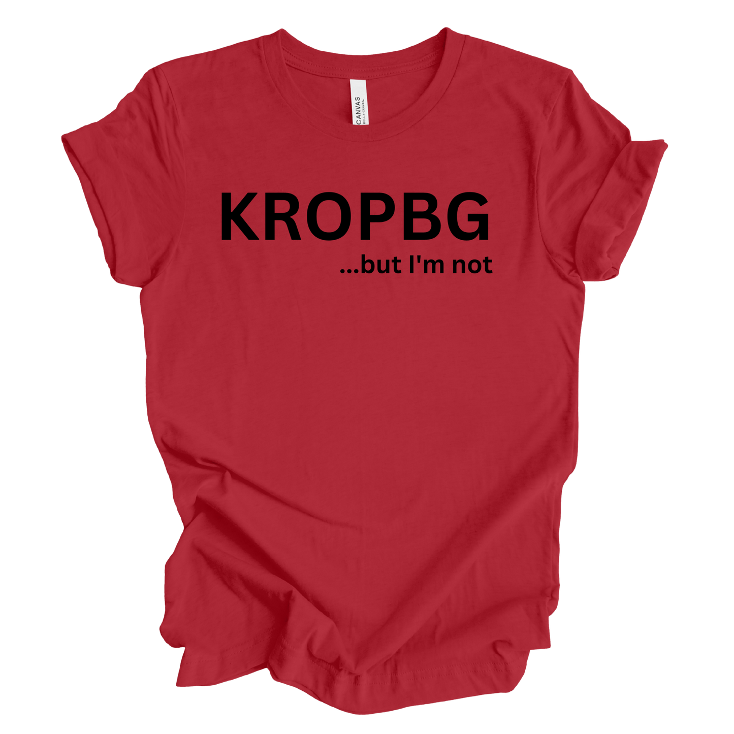 KROPBG...but I'm not